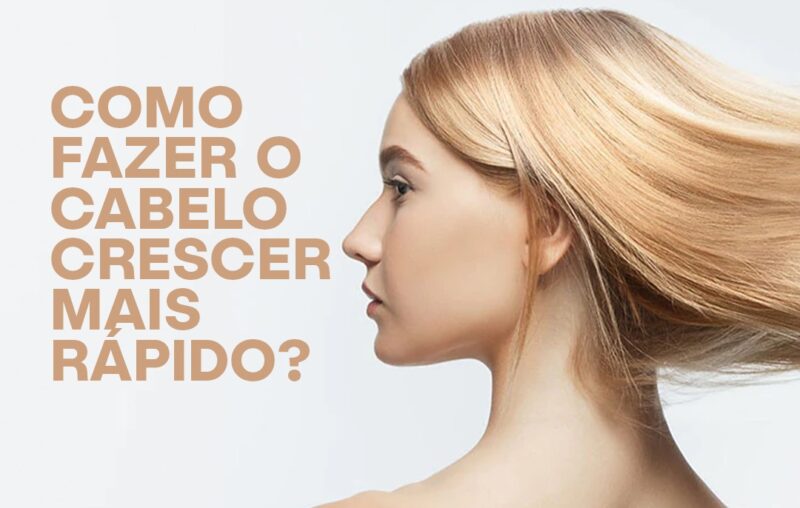 Como crescer cabelo rápido?